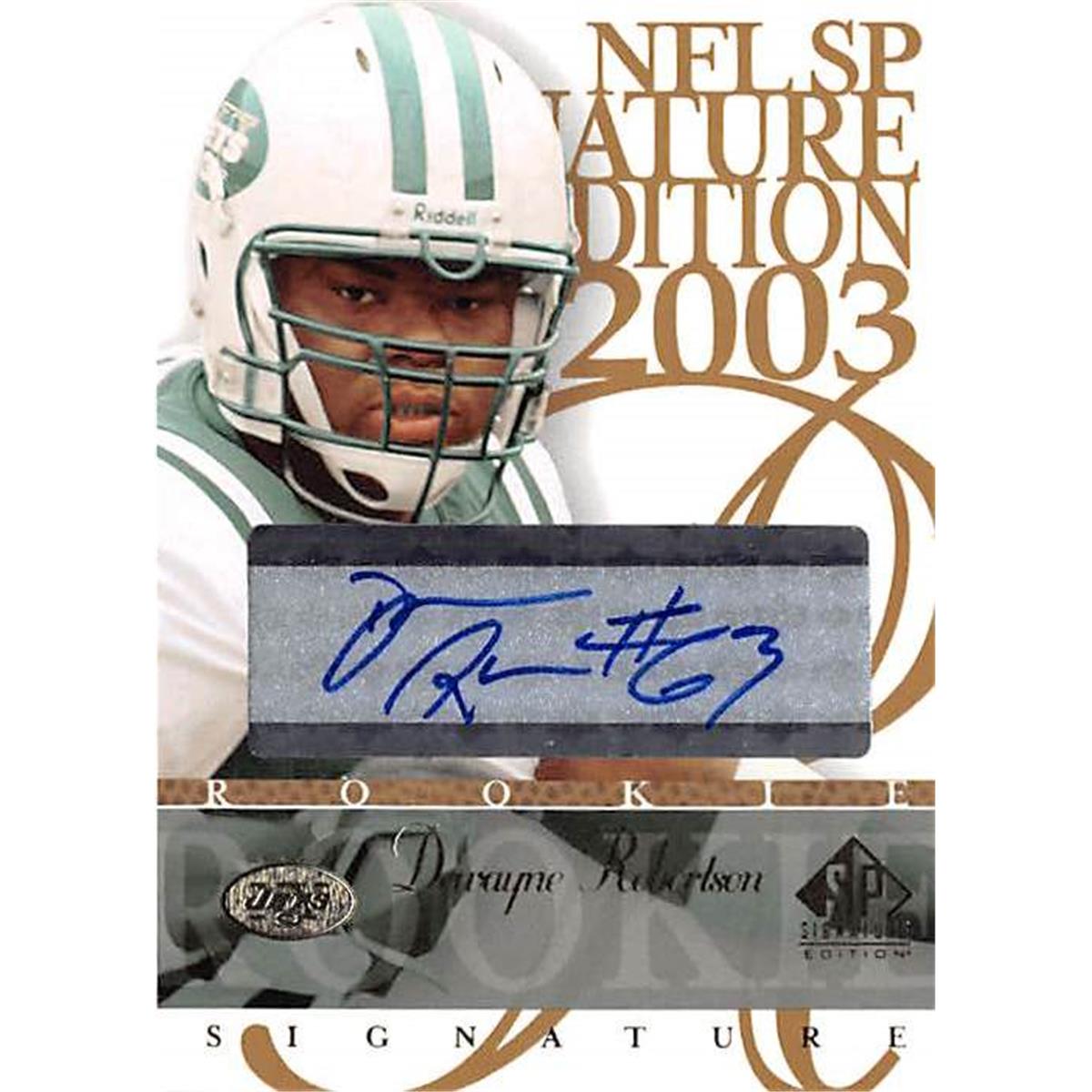Picture of Autograph Warehouse 377965 Dewayne Robertson Autographed Football Card 2003 Upper Deck Rookie No. DR