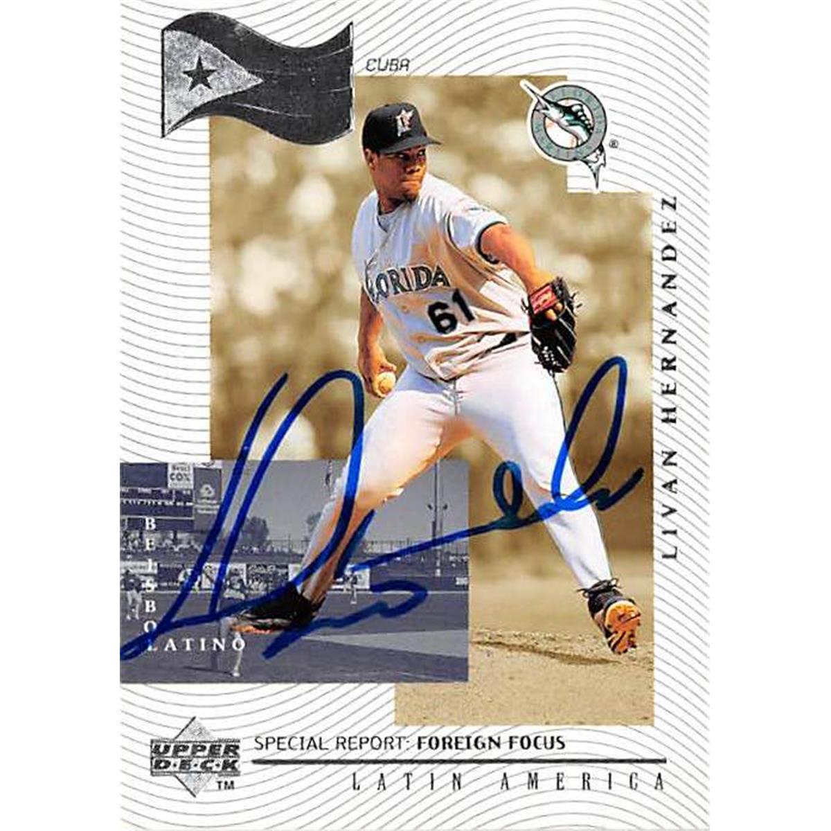 421346 Livan Hernandez Autographed Baseball Card Florida Marlins 1999 Upper Deck No.230 Foreign Focus Cuba