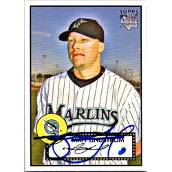 651240 Matt Lindstrom Autographed Baseball Card - Florida Marlins, FT - 2007 Topps 52 Rookie No.34