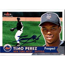 651303 Timo Perez Autographed Baseball Card - New York Mets, FT - 2001 Fleer Tradition No.375