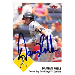 618984 Damian Rolls Autographed Baseball Card - Tampa Rays, SC - 2003 Fleer Tradition No.367
