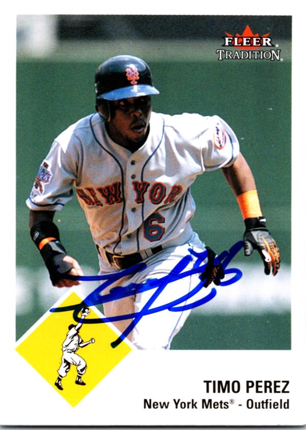 737062 Timo Perez Autographed Baseball Card -   York Mets 2003 Fleer Tradition No.201