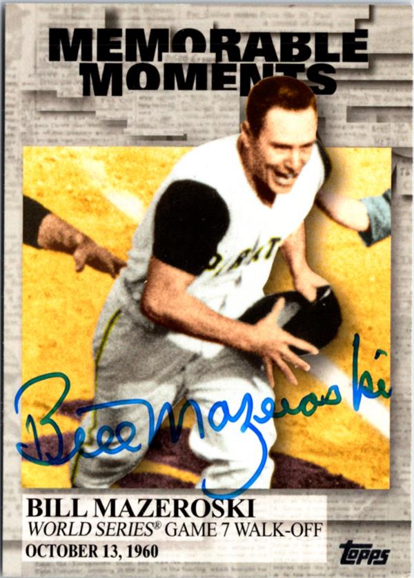 794435 Bill Mazeroski Autographed Baseball Card - Pittsburgh Pirates, SC 2017 Topps Memorable Moments 1960 Game 7 Walk Off No.MM16
