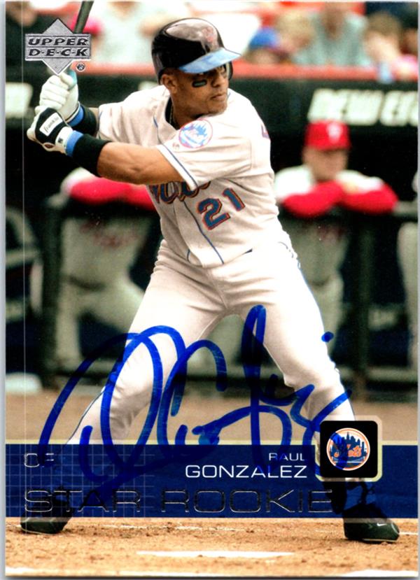 769515 Raul Gonzalez Autographed Baseball Card -   York Mets 2003 Upper Deck Star Rookie No.6