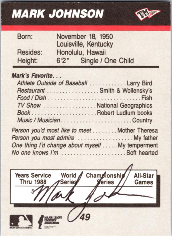 781643 Mark Johnson Autographed Baseball Card - American League Umpire 1989 T&M Sports No.49 on Back