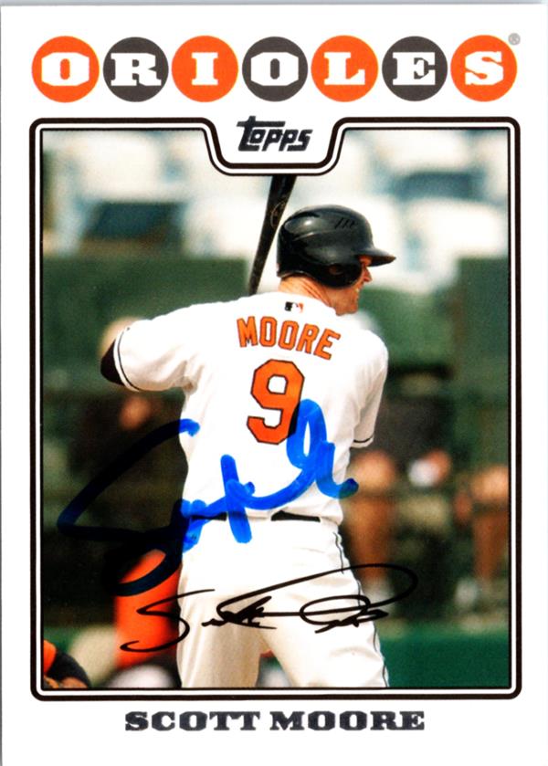 795186 Scott Moore Autographed Baseball Card - Baltimore Orioles 2008 Topps No.537