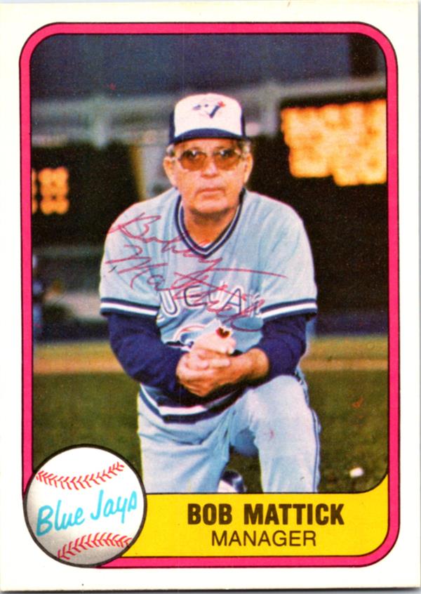 780871 Bob Mattick Autographed Baseball Card - Toronto Blue Jays 1981 Fleer No.431 Ballpoint
