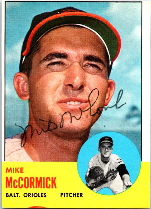 780565 Mike Mccormick Autographed Baseball Card - Baltimore Orioles 1963 Topps No.563 Ballpoint