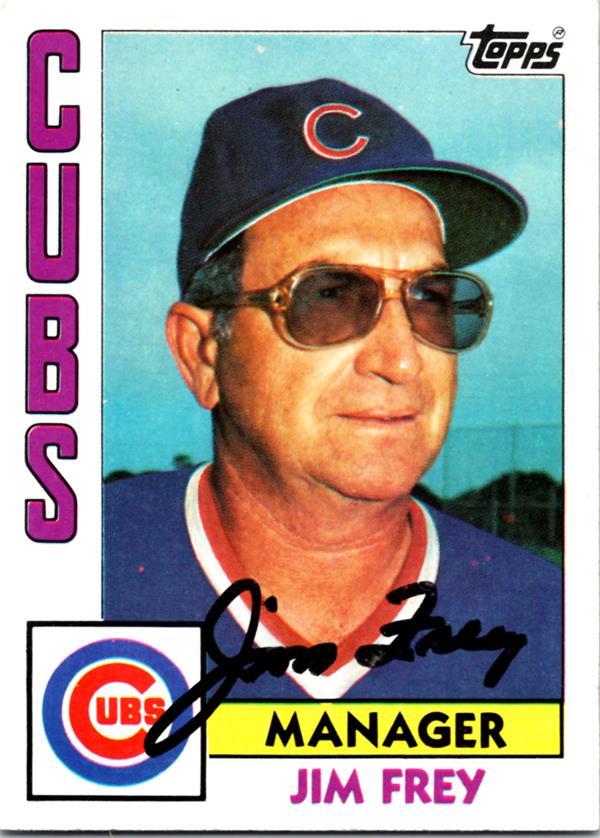 769184 Jim Frey Signed Baseball Card - Chicago Cubs 1984 Topps No.51