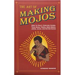 BARTMAKM Art of Making Mojos by Catherine Yronwode Paperback Book