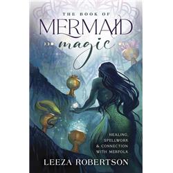 Picture of AzureGreen BBOOMERM 5 x 7.75 in. Book of Mermaid Magic by Leeza Robertson Paperback Book