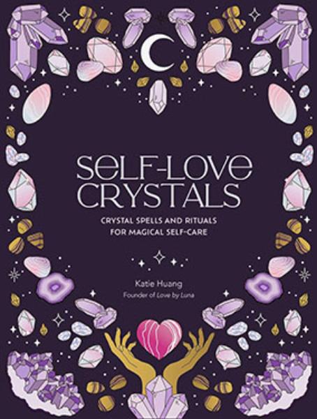 BSELLOVC Self-Love Crystals HC by Katie Huang Book