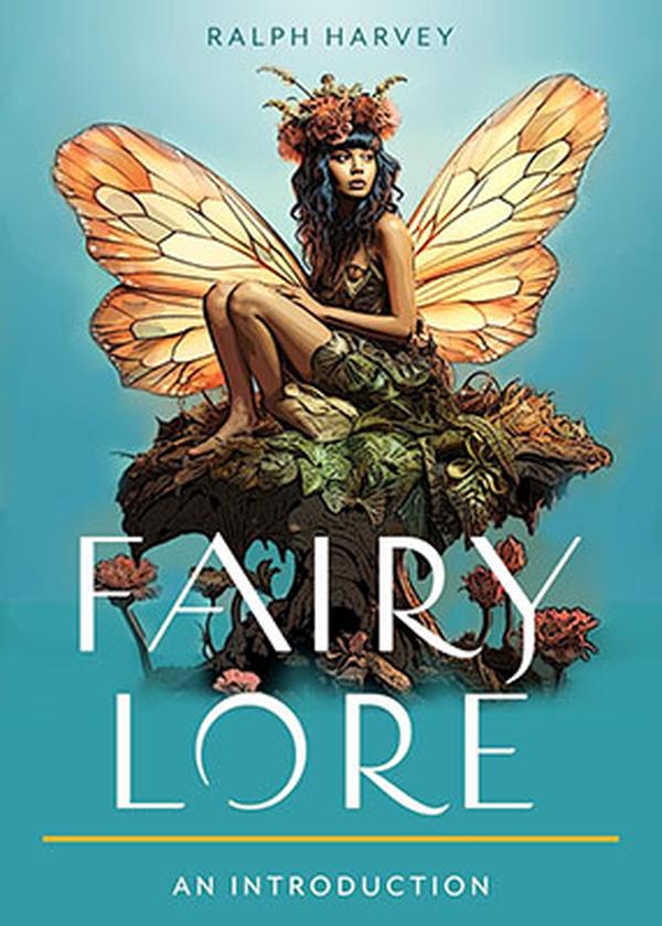 BFAILOR Fairy Lore by Ralph Harvey