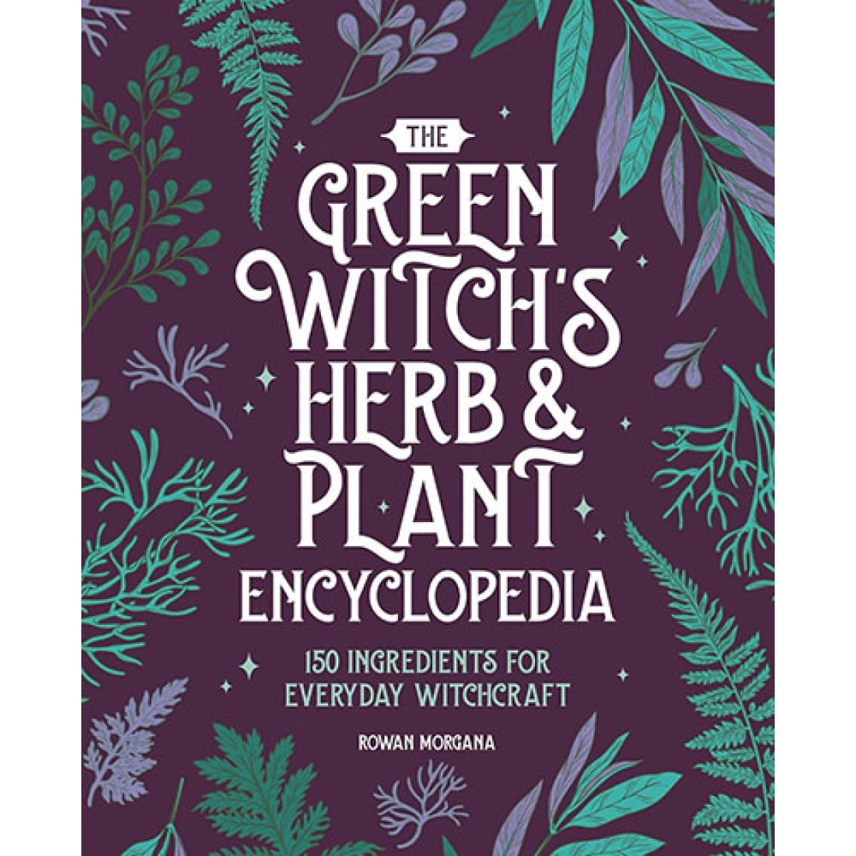 Picture of AzureGreen BGREWITHP Green Witchs Herb & Plant Encyclopedia by Rowan Morgana