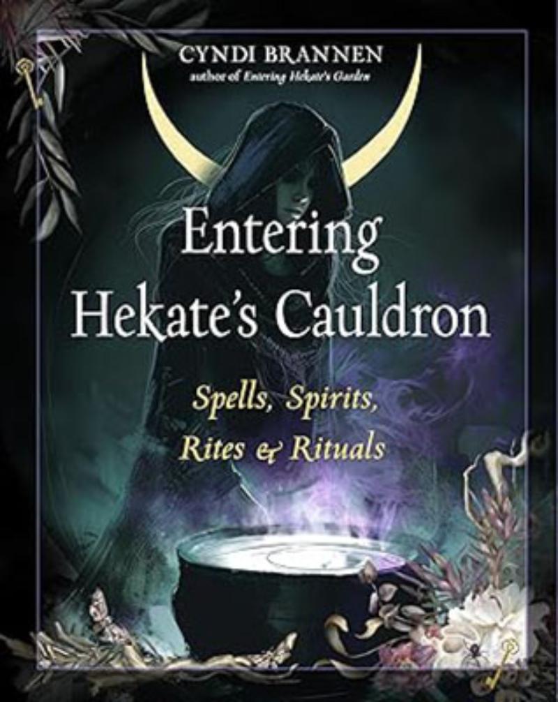 BENTHEKCA Entering Hekates Cauldron Book by Cyndi Brannen