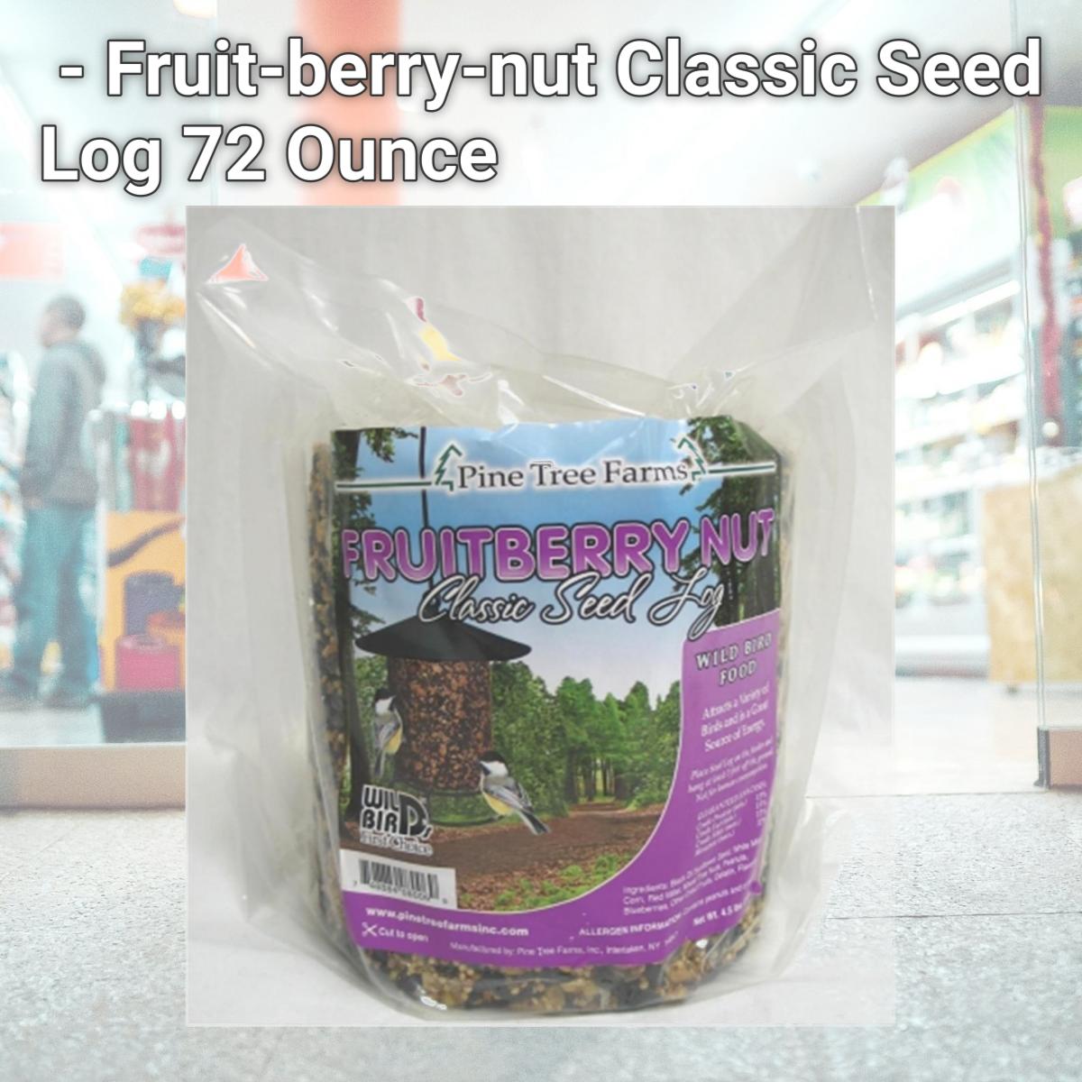 Picture of Pine Tree Farms Inc - Fruit-berry-nut Classic Seed Log 72 Ounce