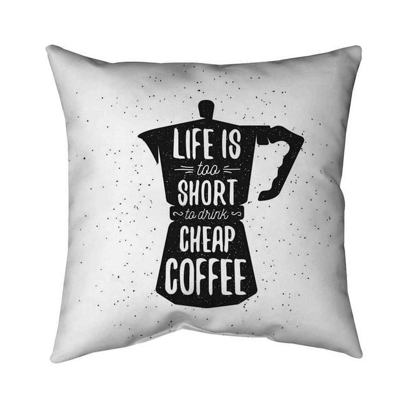 18 x 18 in. Life & Coffee-Double Sided Print Indoor Pillow Cover