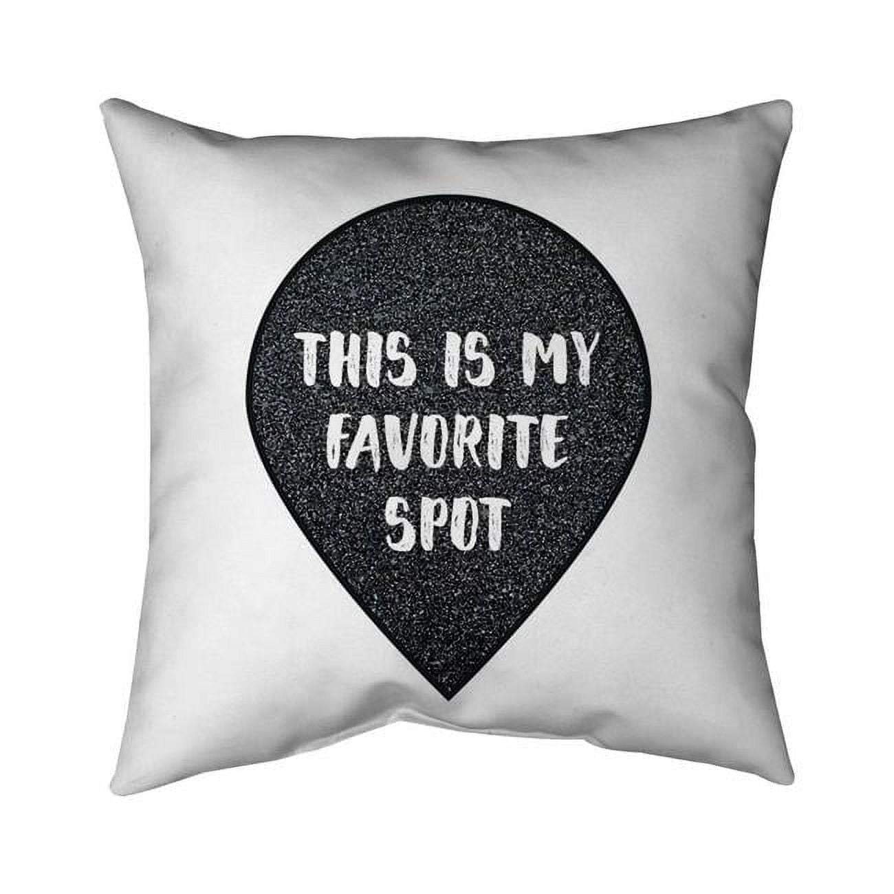 20 x 20 in. Its My Favorite Spot-Double Sided Print Indoor Pillow