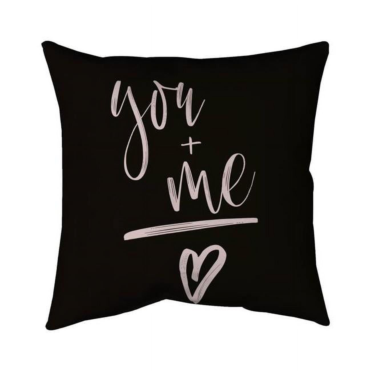 20 x 20 in. You Plus Me-Double Sided Print Indoor Pillow