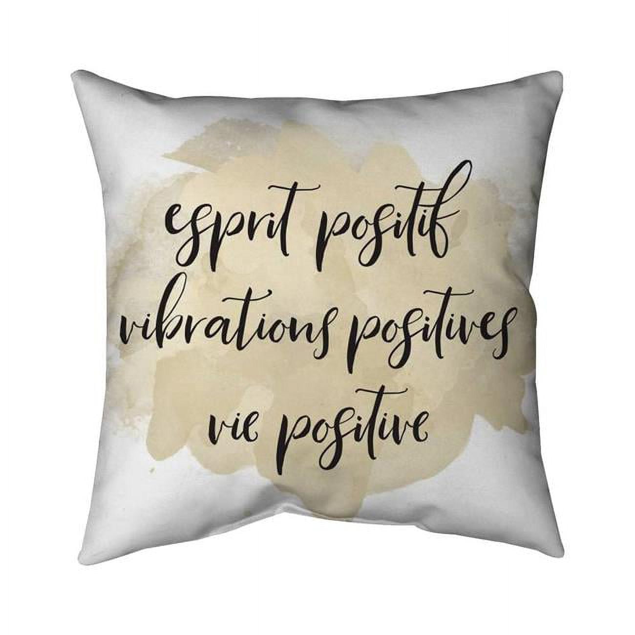 26 x 26 in. Esprit Positif Vibrations Positives-Double Sided Print Indoor Pillow
