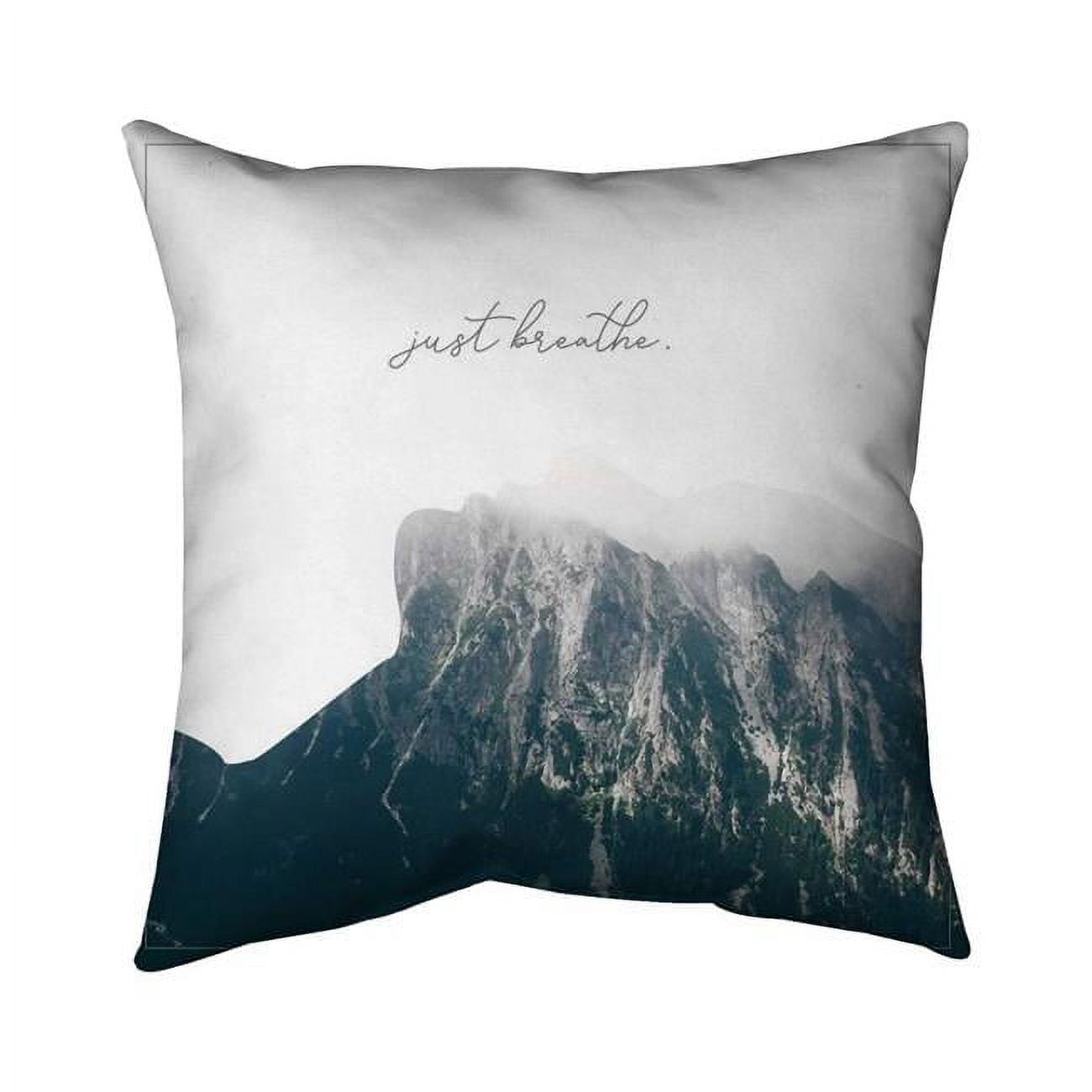 26 x 26 in. Just Breathe-Double Sided Print Indoor Pillow