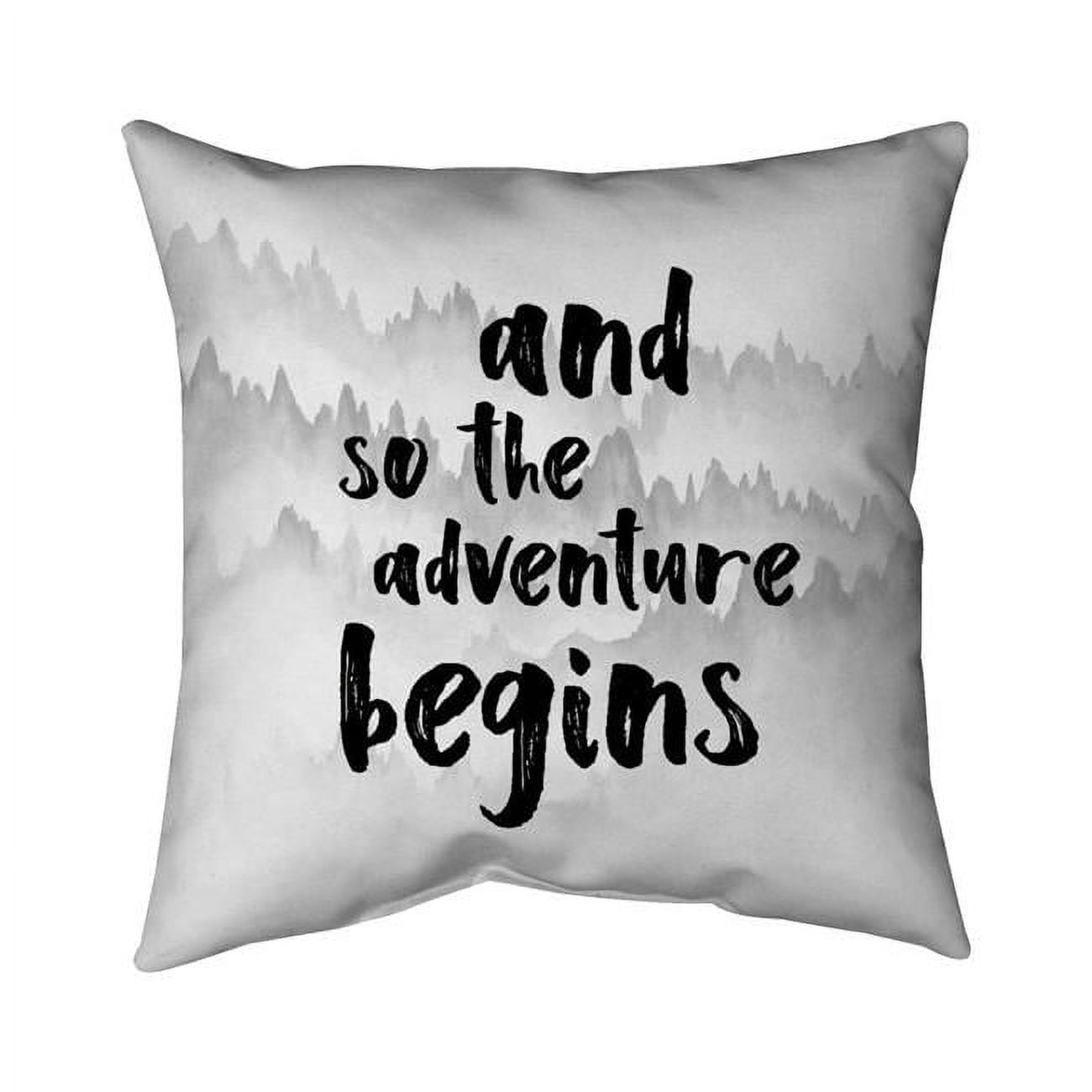 18 x 18 in. & So The Adventure Begins-Double Sided Print Indoor Pillow