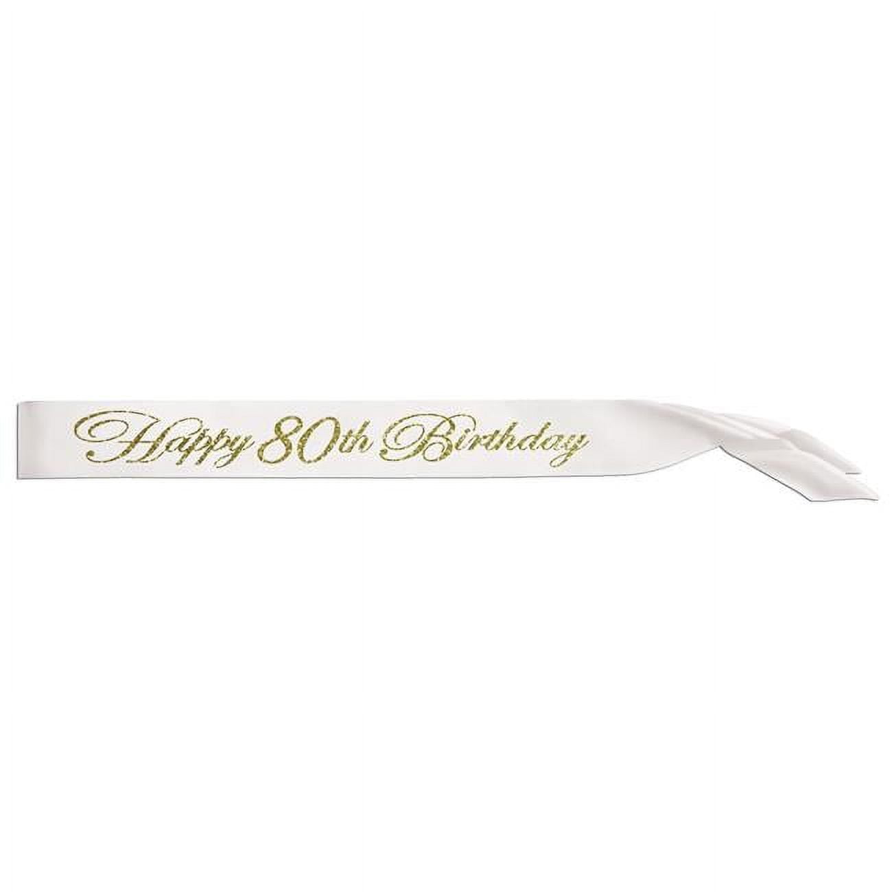 Picture of Beistle 60885-80 33 x 4 in. Glittered Happy 80th Birthday Satin Sash - Pack of 6