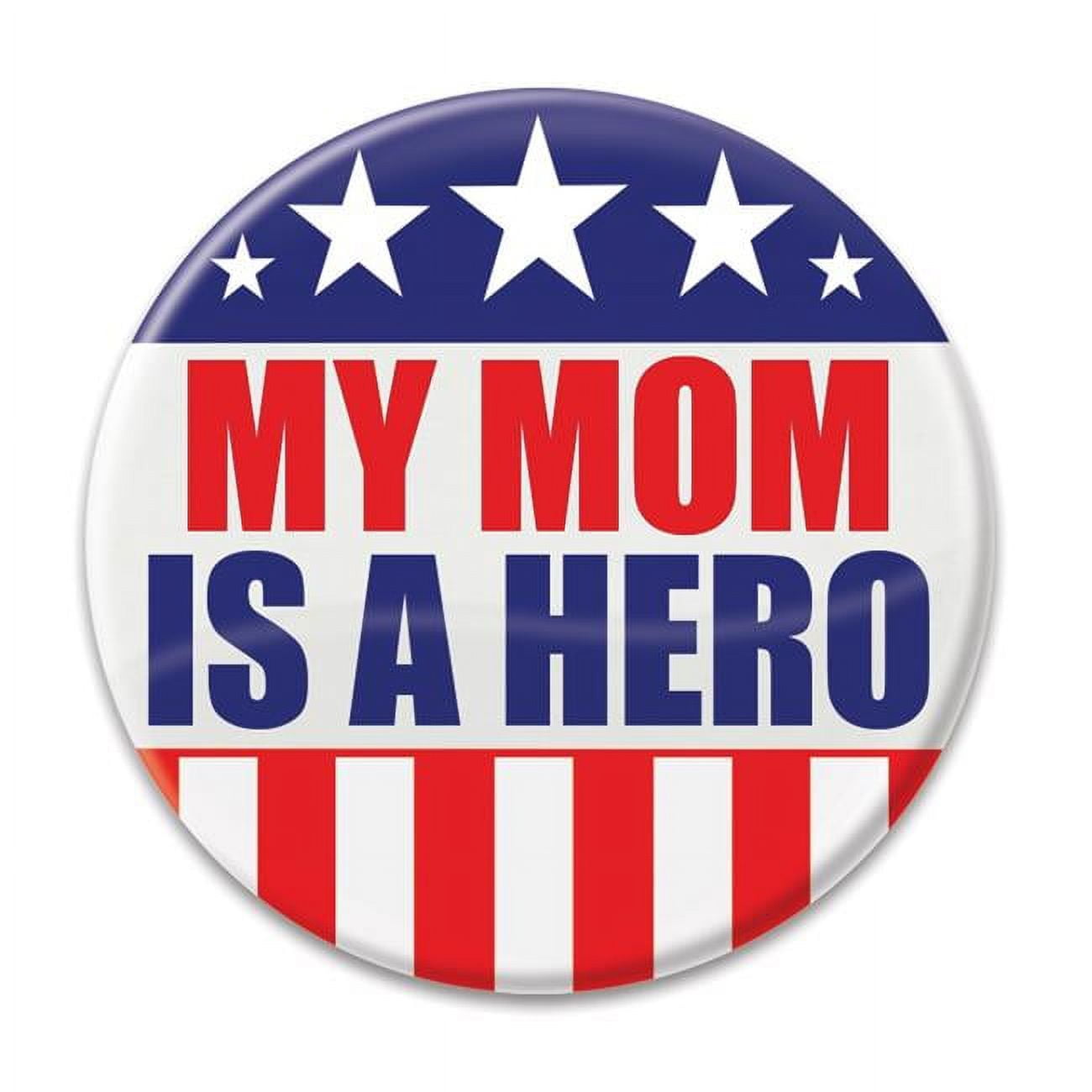 Picture of Beistle BT010 2 in. My Mom is A Hero Button