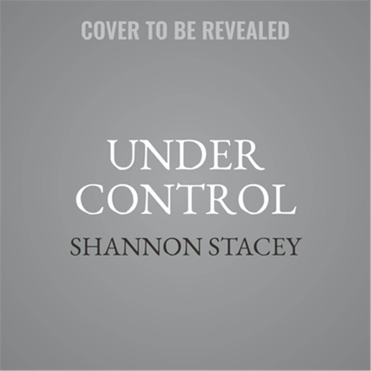 9781538517338 Under Control by Shannon Stacey