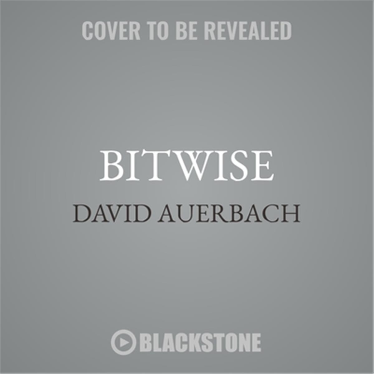 9781538539651 Bitwise A Life in Code by David Auerbach