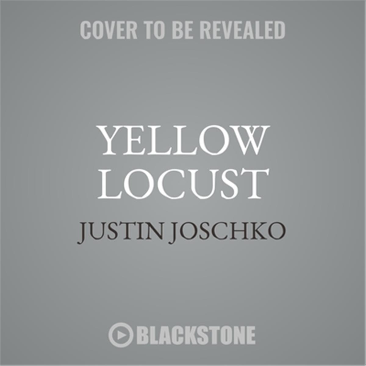 9781538554760 Yellow Locust by Justin Joschko