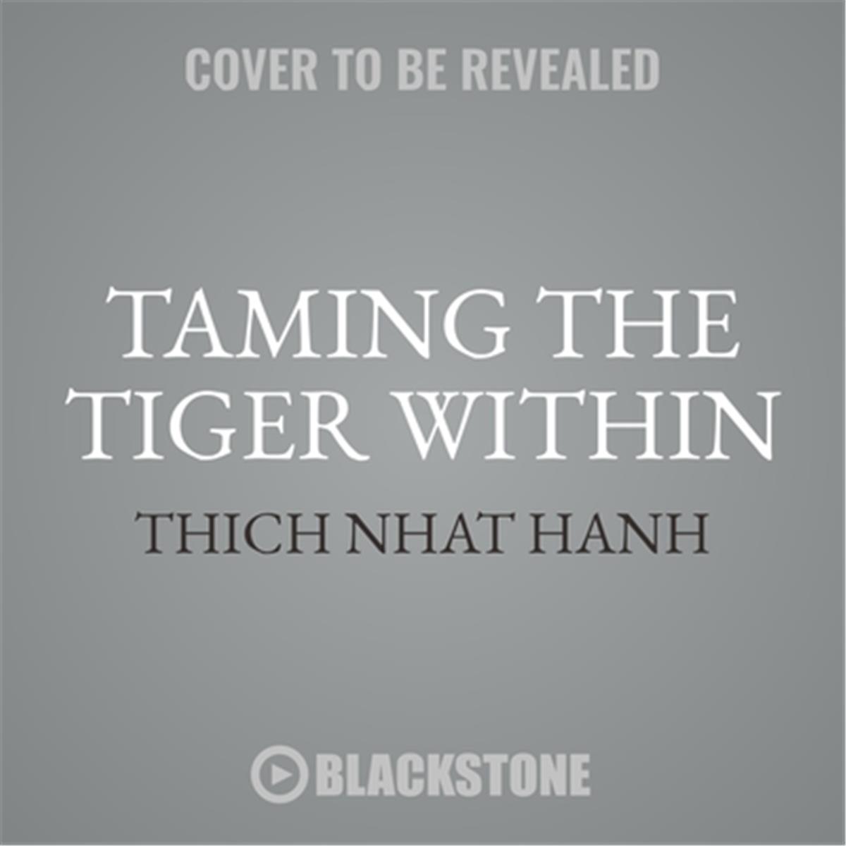9781538584750 Taming the Tiger Within by Thich Nhat Hanh