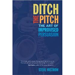9781982524760 Ditch the Pitch - The Art of Improvised Persuasion