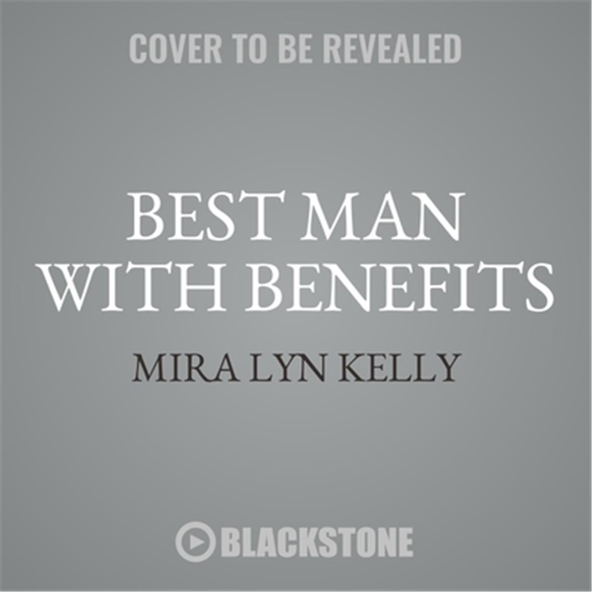 Picture of Blackstone Audio 9781441733665 Best Man with Benefits Audio Book