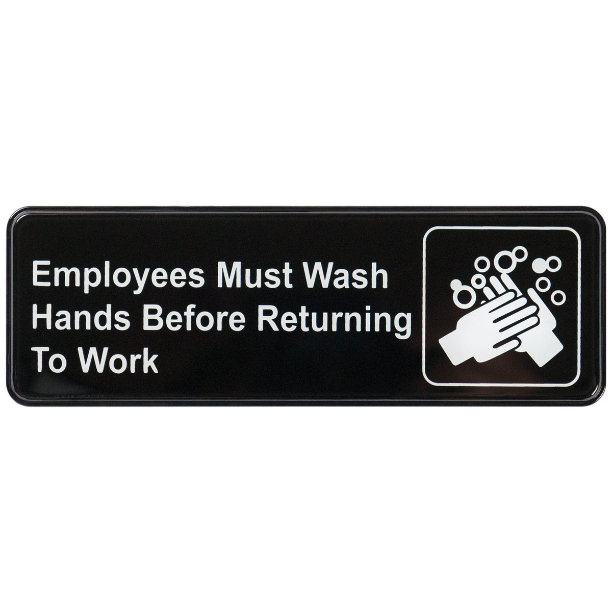 Winco SGN-322 EMPLOYEES MUST WASH HANDS BEFORE RETURNING TO WORK Sign, Symbol, 3 x 9, Black