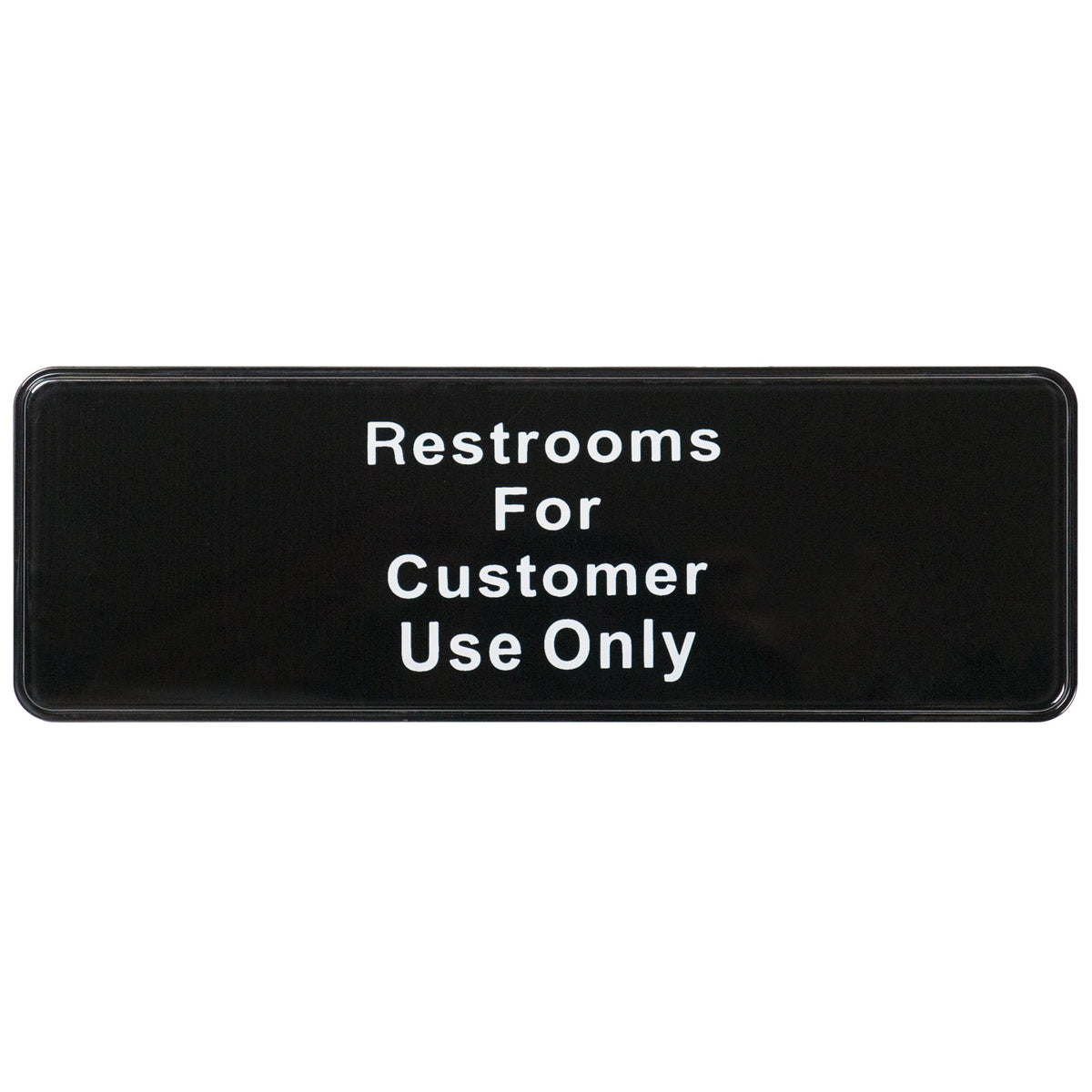 SGN-317 Information Signs, 9 x 3 in. - Restroom for Customer Use Only