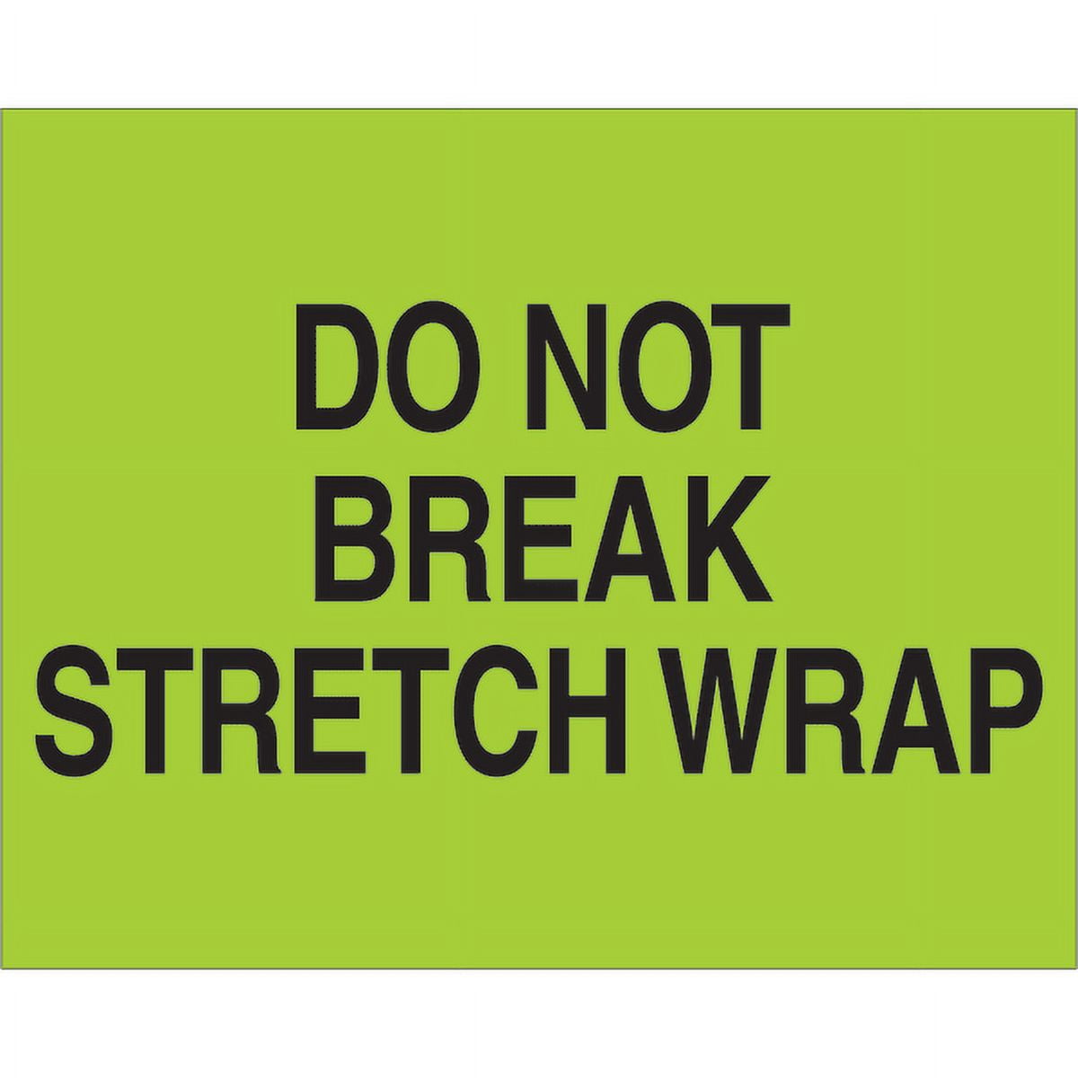 Tape Logic DL1103 8 x 10 in. - Do Not Break Stretch Wrap Fluorescent Green Labels - Roll of 250