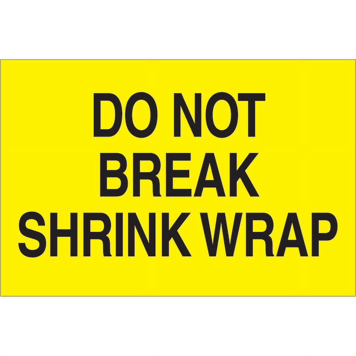 Tape Logic DL1104 2 x 3 in. - Do Not Break Shrink Wrap Fluorescent Yellow Labels - Roll of 500