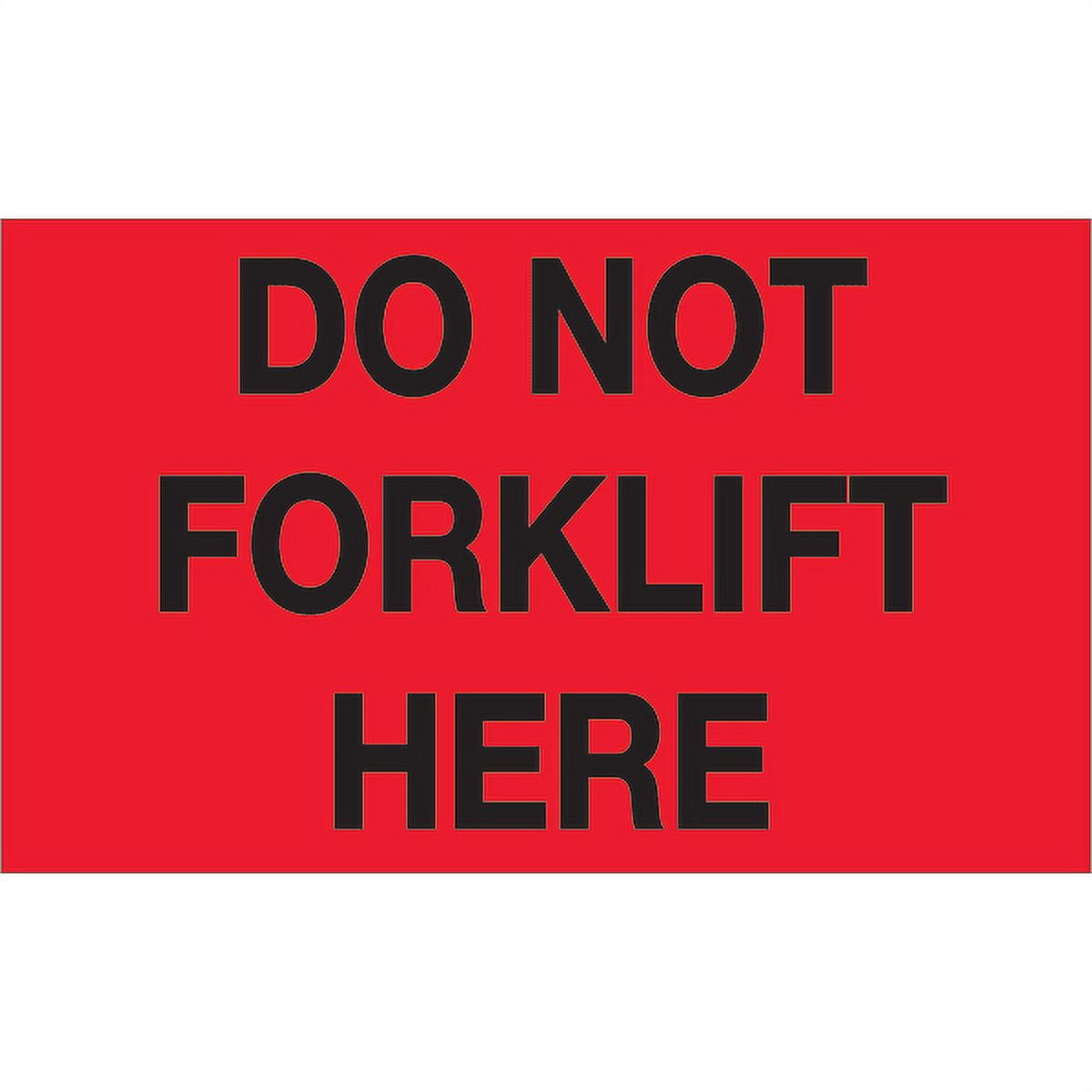 3 x 5 in. - Do Not Forklift Here Fluorescent Red Labels - Roll of 500