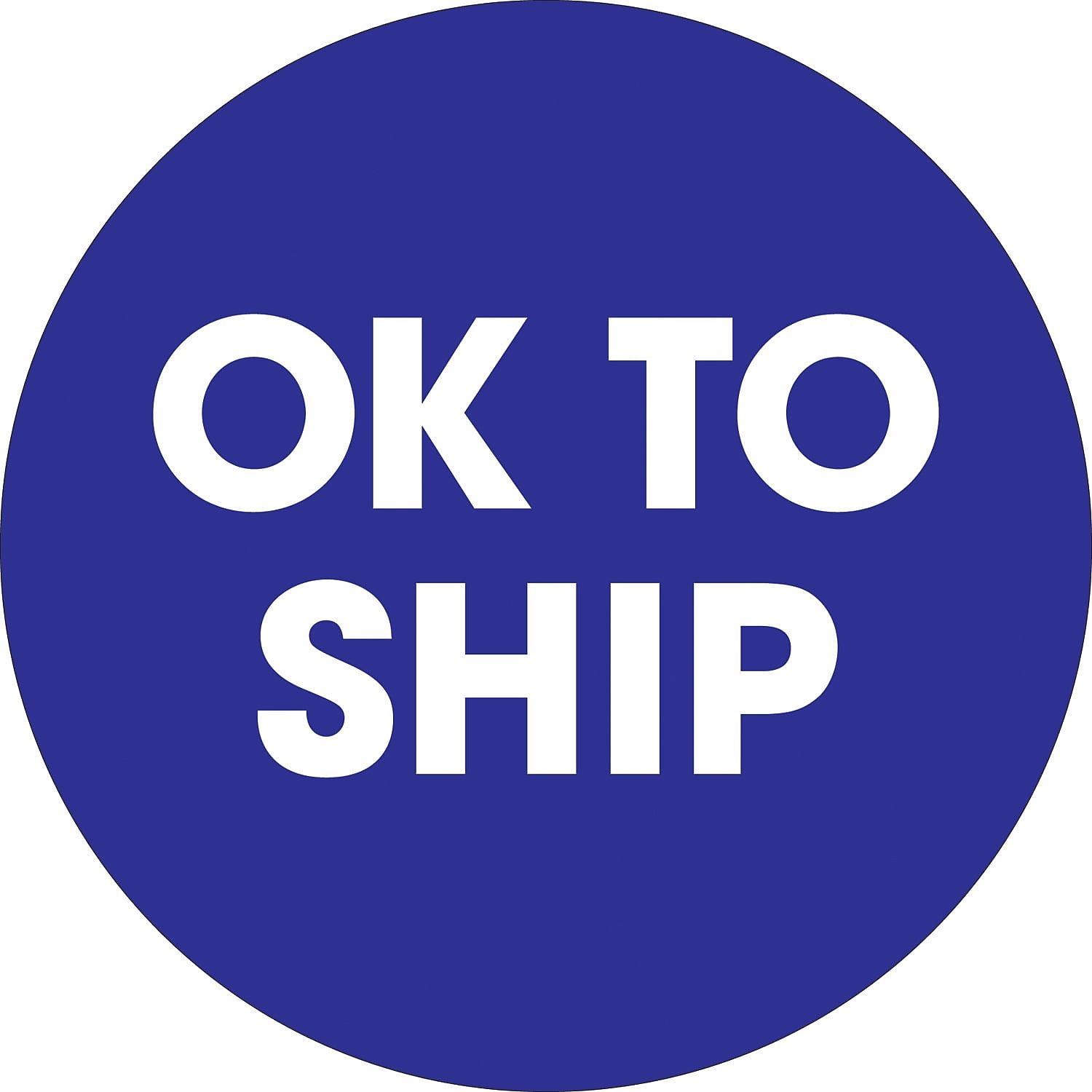 2 in. Circle - OK To Ship Blue Labels - Blue - Roll of 500