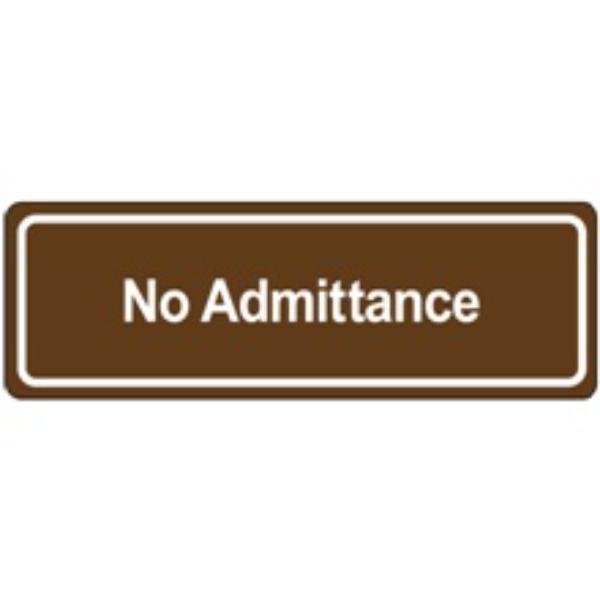 SN509 No Admittance Door Sign, Brown