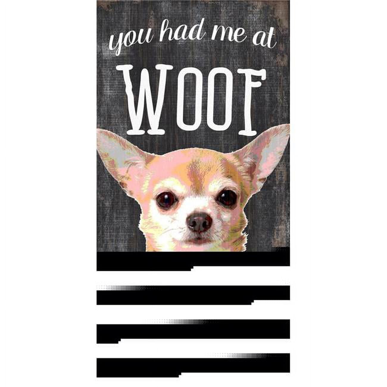 Pet Sign Wood You Had Me At Woof Chihuahua 5"x10"