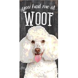 Pet Sign Wood You Had Me At Woof Poodle 5"x10"