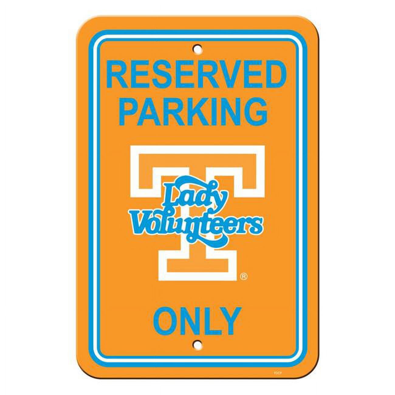 Fremont Die 2324550268 12 x 18 in. Tennessee Plastic Volunteers Sign - Reserved Parking Style & Lady Vols Design
