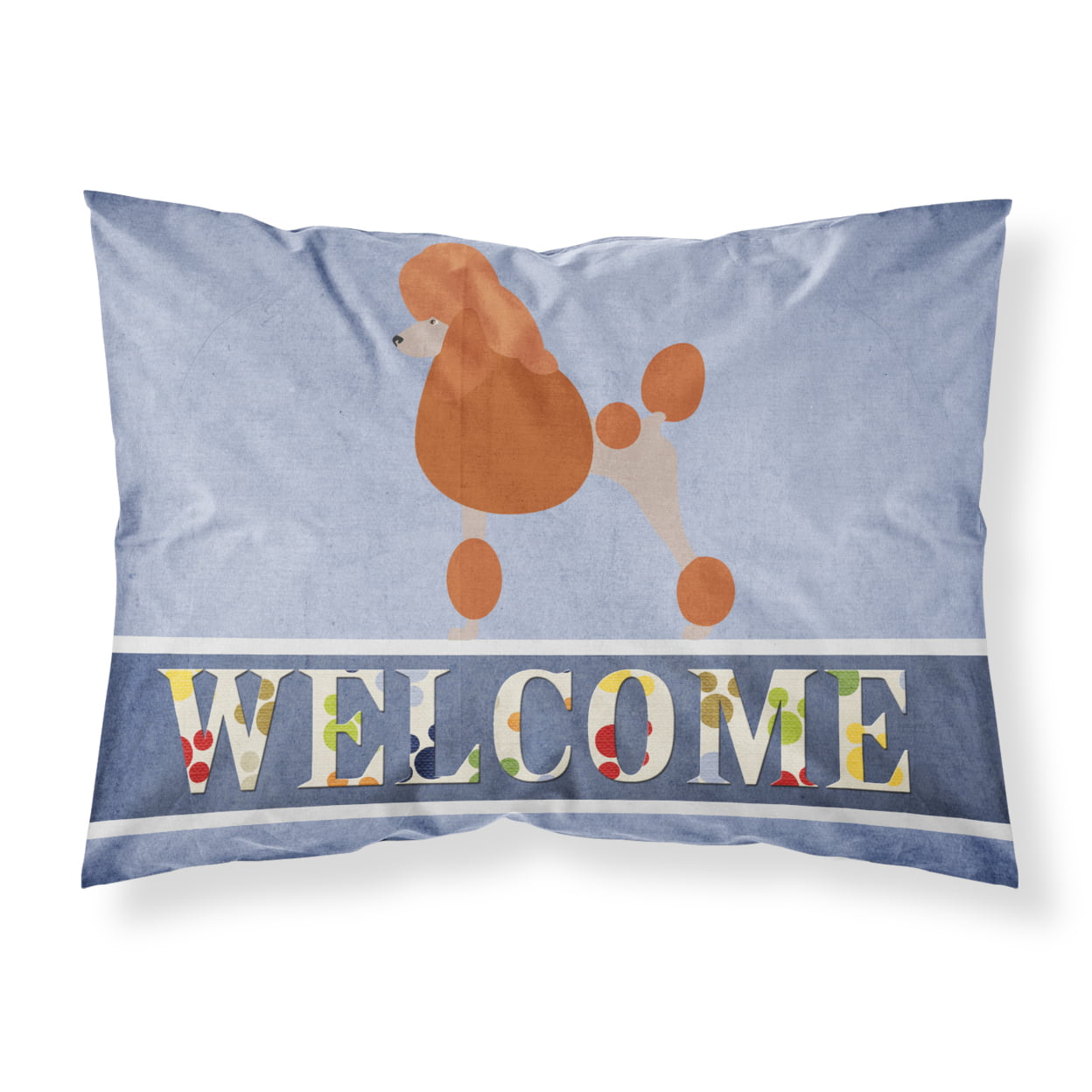 Royal Poodle Welcome Fabric Standard Pillowcase - Multi-Colored - Standard