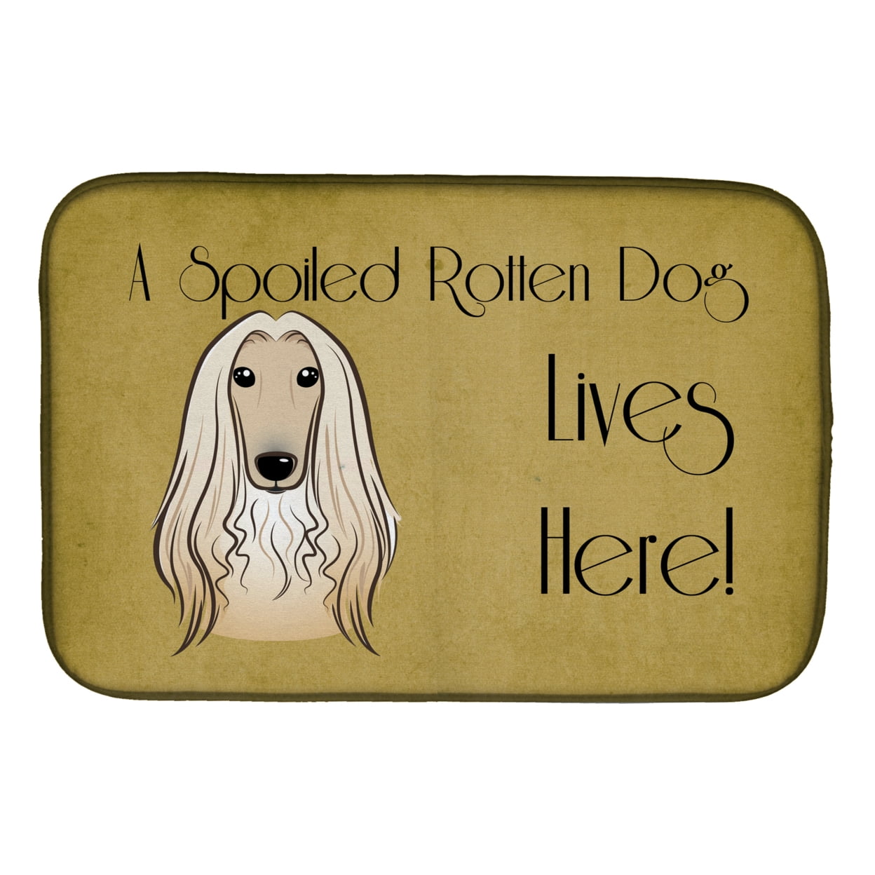 Afghan Hound Spoiled Dog Lives Here Dish Drying Mat