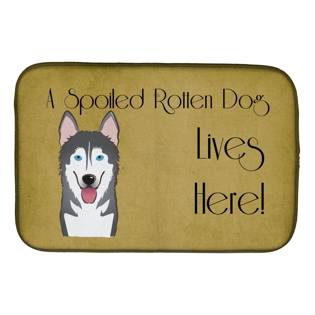 Alaskan Malamute Spoiled Dog Lives Here Dish Drying Mat