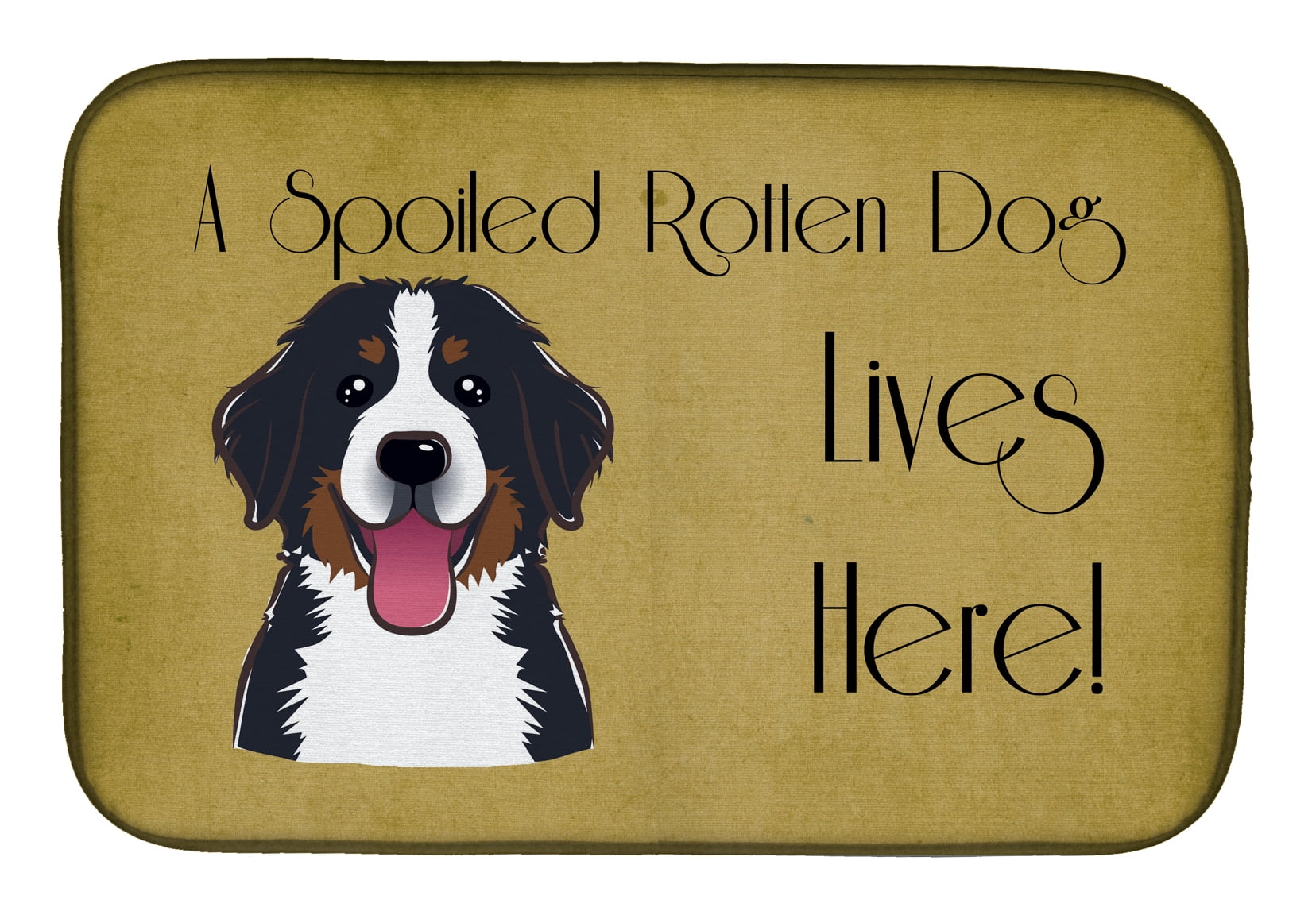 Bernese Mountain Dog Spoiled Dog Lives Here Dish Drying Mat