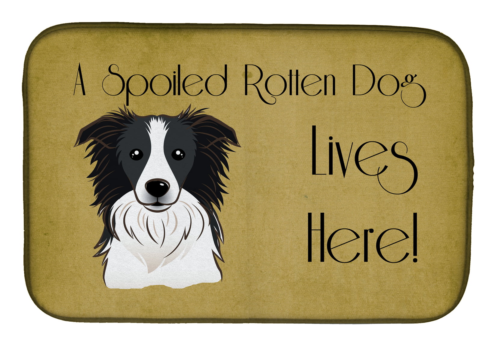 Border Collie Spoiled Dog Lives Here Dish Drying Mat