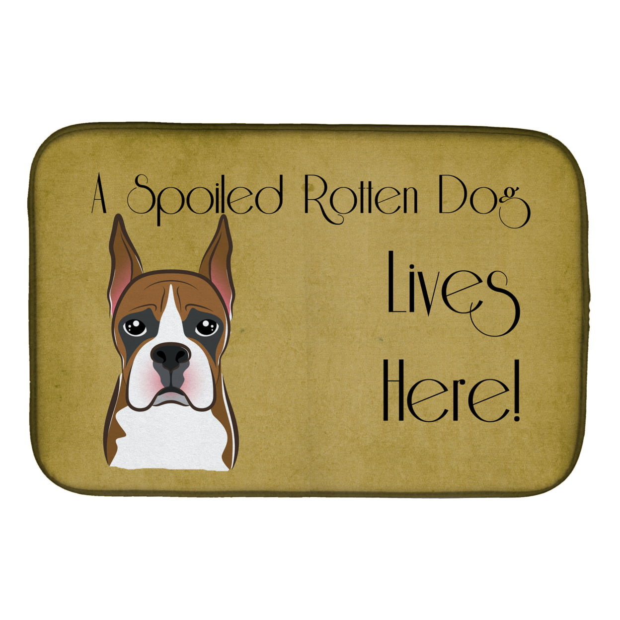 BB1471DDM Boxer Spoiled Dog Lives Here Dish Drying Mat